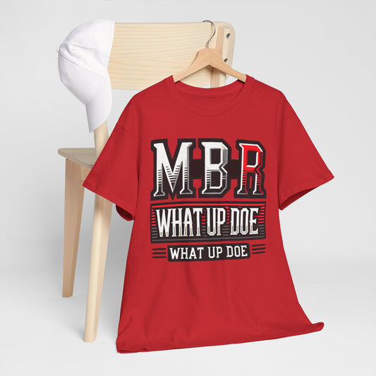 MBR What Up Doe Tee Shirt - Red